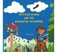 Gulliver Givens and the Accidental Hitchhiker: 1