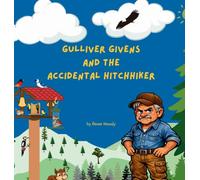 Gulliver Givens and the Accidental Hitchhiker