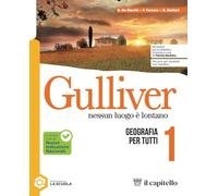 Gulliver. Nessun luogo è lontano. Con Atlante. Per la Scuola media. Con e-book. Con espansione online. Il paesaggio e l'Italia (Vol. 1)
