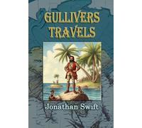 Gulliver's Travels: A Great Literature Classic from the Golden Age of Satire. Large Print Edition
