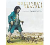 Gulliver's Travels: A Robert Ingpen Illustrated Classic (Robert Ingpen Illustrated Classics)