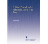 Gulliver's Travels Into Several Remote Nations of the World,
