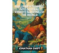 Gulliver's Travels into Several Remote Nations of the World