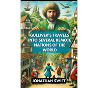 Gulliver's Travels into Several Remote Nations of the World