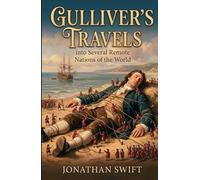 Gulliver's Travels into Several Remote Nations of the World