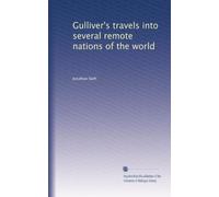 Gulliver's travels into several remote nations of the world