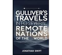 Gulliver's Travels into Several Remote Nations of the World