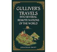 Gulliver's Travels into Several Remote Nations of the World