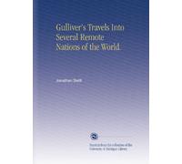 Gulliver's Travels Into Several Remote Nations of the World.
