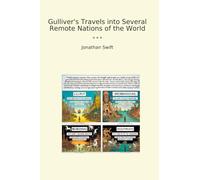 Gulliver's Travels into Several Remote Nations of the World (Classic Books)