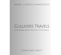 Gulliver's Travels into Several Remote Regions of the World (Annotated)