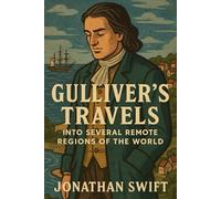 GULLIVER'S TRAVELS INTO SEVERAL REMOTE REGIONS OF THE WORLD (LARGE PRINT CLASSICS SERIES)