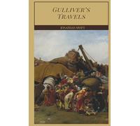 Gulliver's Travels: Part thrilling adventure, part biting satire, Gulliver’s Travels is a timeless journey through strange worlds that reflect the ... absurdities-of human nature. (Hard Cover)