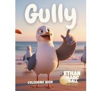 Gully the Seagull | Coloring Book: Ethan Magic Ball | The Ball that rolled around the World (The Ball That Rolled Around The World | Colouring Book Series)