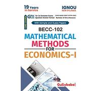 Gullybaba IGNOU BAECH 1st Sem BECC-102 Mathematical Methods for Economics-I in English - Latest Edition IGNOU Help Book with Solved Previous Year's Question Papers and Important Exam Notes
