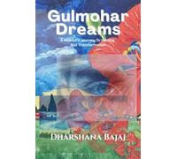 Gulmohar Dreams: A Woman's Journey to Healing and Transformation