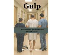 Gulp - A survivor’s guide of hope from Cancer.