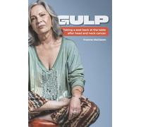 GULP.: Taking a seat back at the table after head and neck cancer.