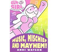Gum Girl 4: Music, Mischief and Mayhem!