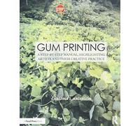 Impresión con goma – Manual: artistas y práctica (Prácticas contemporáneas en procesos alternativos)