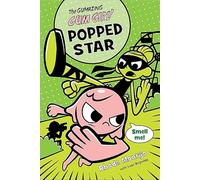 Gumazing Gum Girl!, The, Book 3: Popped Star (Gum Girl, 3)
