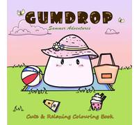 Gumdrop Summer Adventures Coloring Book: Cute & Cozy Summer Coloring Pages for Relaxation