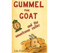 Gummel the Goat: and the unwelcome caller