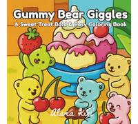 Gummy Bear Giggles: A Sweet Treat Bold & Easy Coloring Book for Kids, Teens & Adults - For Relaxation, Creativity & Joy