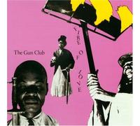 Gun Club - Fire of Love