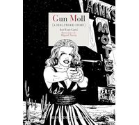 Gun Moll: A Hollywood Story: 11 (Snacks de Cordelia)