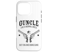 Guncle, Like a Normal Uncle But Fun and Owns Guns Carcasa para iPhone 16 Pro