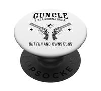 Guncle, Like a Normal Uncle But Fun and Owns Guns PopSockets PopGrip Adhesivo