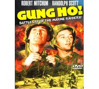 GUNG HO! (DVD) Action (1943) Run Time: 88 Minutes ~ Starring: Randolph Scott, Alan Curtis, Noah Beery Jr., J. Carrol Naish, Robert Mitchum ~ Directed by: Ray Enright