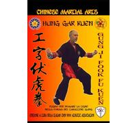 Gung Ji Fook Fu Kuen - Pugno per Domare la Tigre nella Forma del Carattere Gung (Hung Gar Kuen)