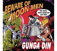 Gunga Din - Beware of the Moon Men