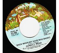 GUNHILL ROAD - BACK WHEN MY HAIR WAS SHORT 7 INCH (7" VINYL 45) US KAMA SUTRA 1973
