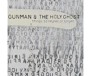 Gunman & The Holy Ghost - Things To Regret Or Forget [180g Vinyl] [Vinilo]