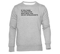 GUNMANTOR Si Crees Que Soy Genial Sudadera Jersey Gris para Hombre Mujer Unisex Manga Larga Cuello Redondo