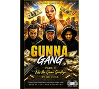 Gunna Gang Part 1: Kiss the Game Goodbye