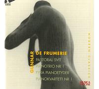Gunnar De Frumerie - Pastoral Suite, Piano Trio No. 1