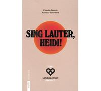 Gunnar Graewert Claudia K Sing lauter, Heidi: The Loveolution Pr (Tapa blanda)