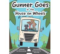 Gunner Goes in the House on Wheels