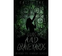 Guns and Graveyards (Beyond the Shadows)
