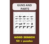 Guns and parts word search: word search, travel fun, gun bible, parts for guns, word search educational, travel companion, fun for all ages adults and ... easy to read brain games for your students