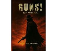 Guns! Death Has No Name