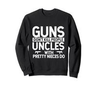Guns Don't Kill People Tío con sobrinas bonitas Do Design Sudadera
