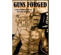 Guns Forged: A Tale of William Hall VC