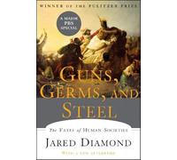 Guns, Germs, And Steel: The Fates of Human Societies