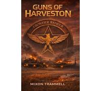 Guns of Harveston: A Frontier Ranger Space Western