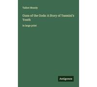 Guns of the Gods: A Story of Yasmini's Youth: in large print